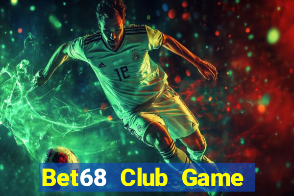 Bet68 Club Game Bài 365