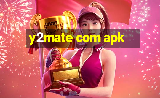 y2mate com apk