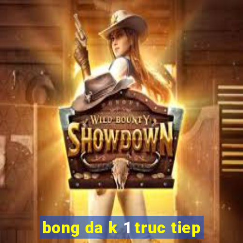 bong da k 1 truc tiep