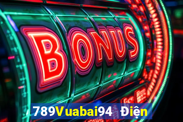 789Vuabai94 Điện thoại di động