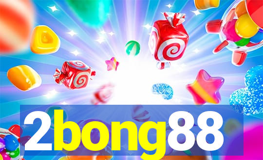 2bong88