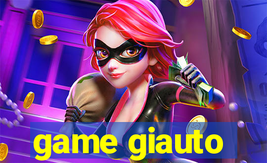 game giauto