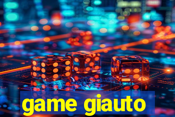 game giauto