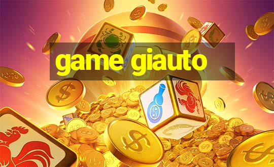 game giauto