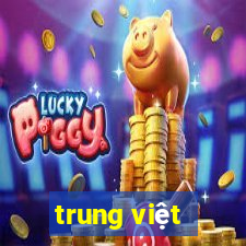 trung việt