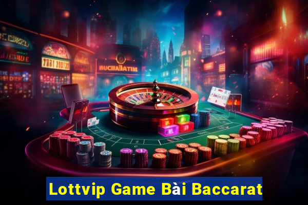 Lottvip Game Bài Baccarat