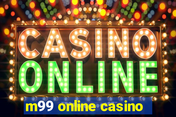 m99 online casino