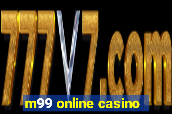 m99 online casino