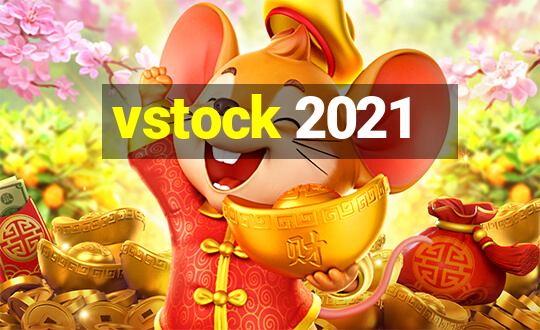 vstock 2021