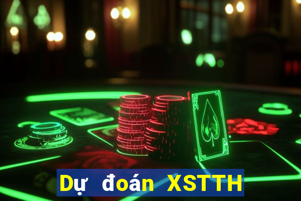 Dự đoán XSTTH ngày 25