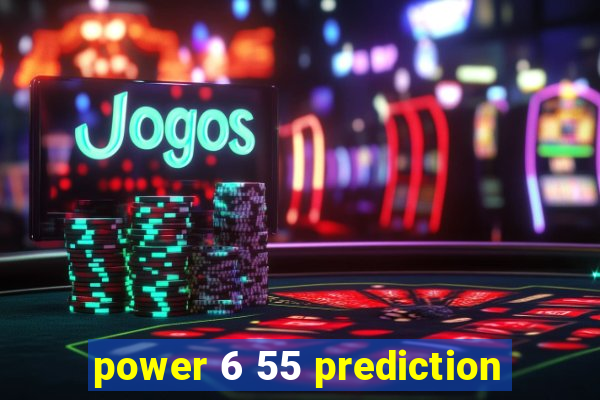 power 6 55 prediction