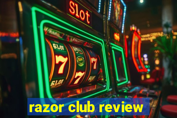 razor club review