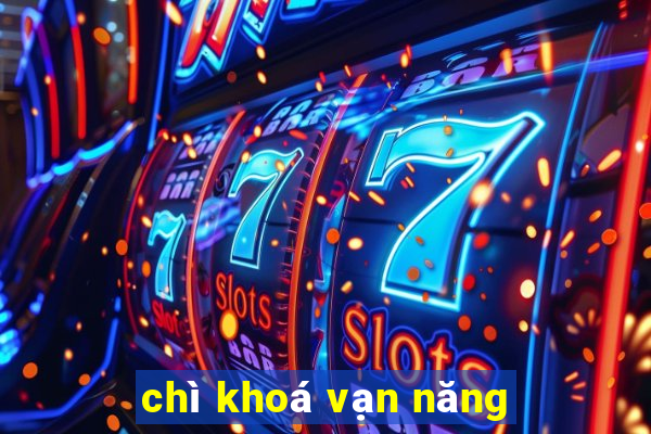 chì khoá vạn năng