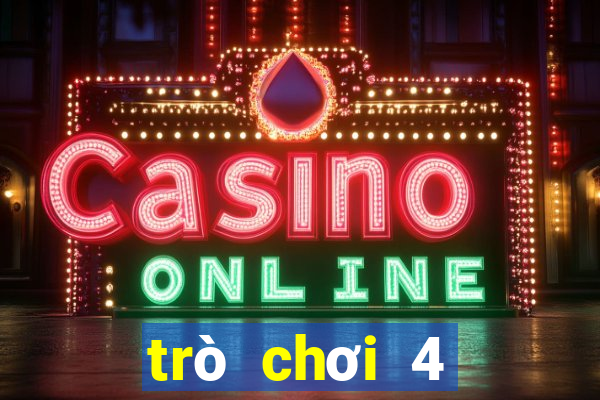 trò chơi 4 người game vui