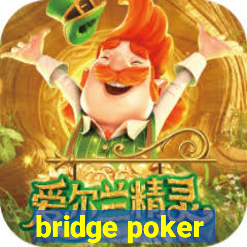 bridge poker