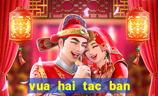 vua hai tac ban ca quay slot