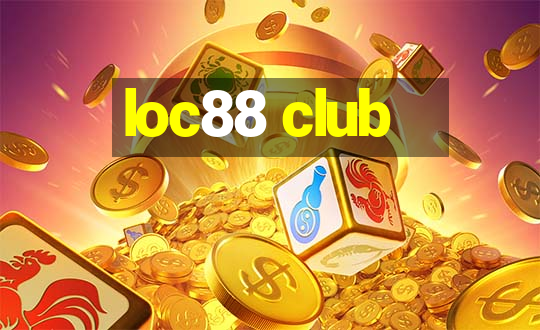 loc88 club