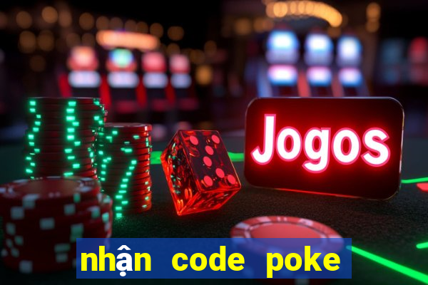 nhận code poke đại chiến