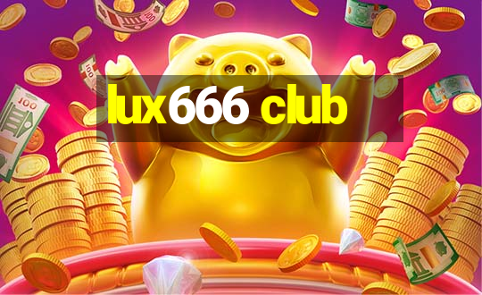 lux666 club