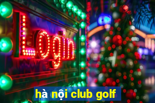 hà nội club golf