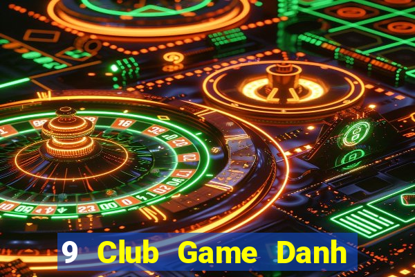 9 Club Game Danh Bai 3C