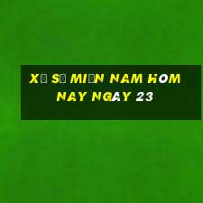 xổ số miền nam hôm nay ngày 23