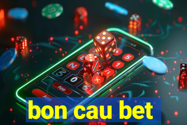 bon cau bet