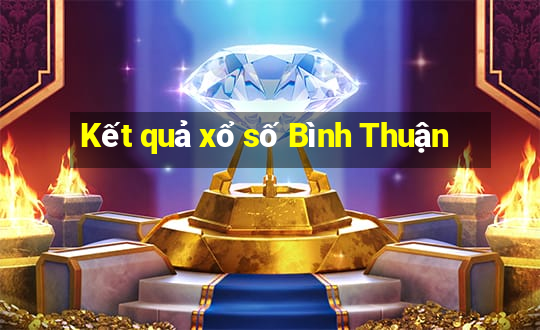 Kết quả xổ số Bình Thuận