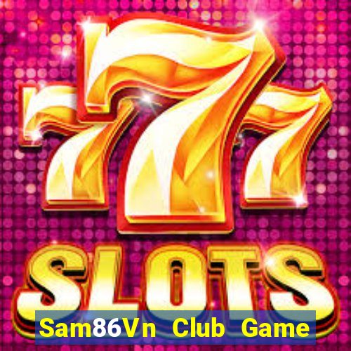 Sam86Vn Club Game Bài Uno