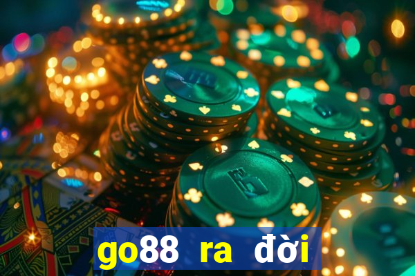 go88 ra đời năm nào