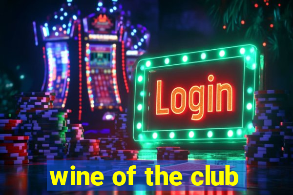 wine of the club