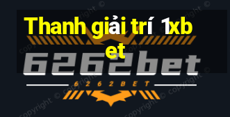 Thanh giải trí 1xbet