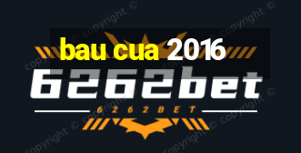 bau cua 2016