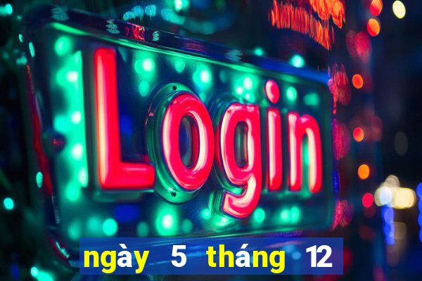 ngày 5 tháng 12 xổ số bến tre