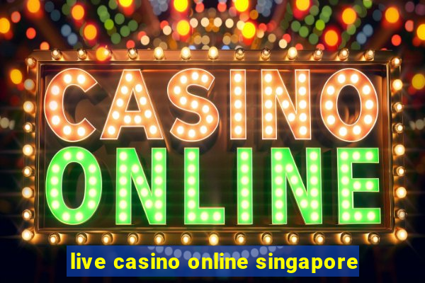 live casino online singapore