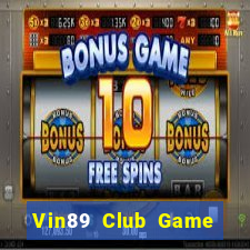 Vin89 Club Game Bài Pc