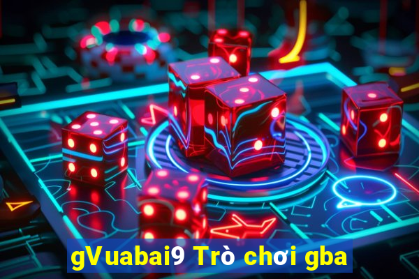 gVuabai9 Trò chơi gba