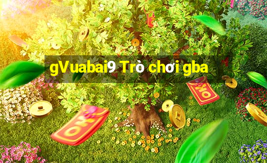 gVuabai9 Trò chơi gba