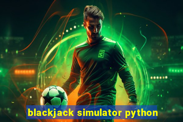 blackjack simulator python