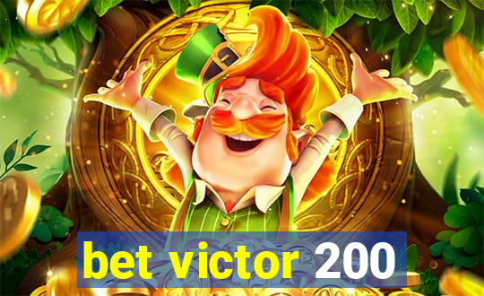 bet victor 200