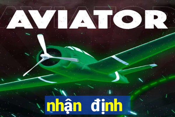 nhận định bóng đá hôm nay c1