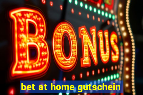 bet at home gutschein