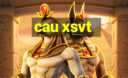 cau xsvt