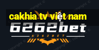 cakhia tv việt nam