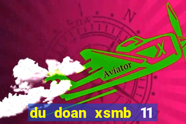 du doan xsmb 11 10 2021