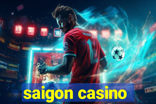 saigon casino