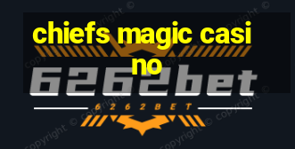 chiefs magic casino