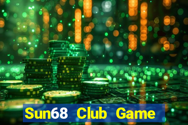 Sun68 Club Game Bài 88 Club Đổi Thưởng