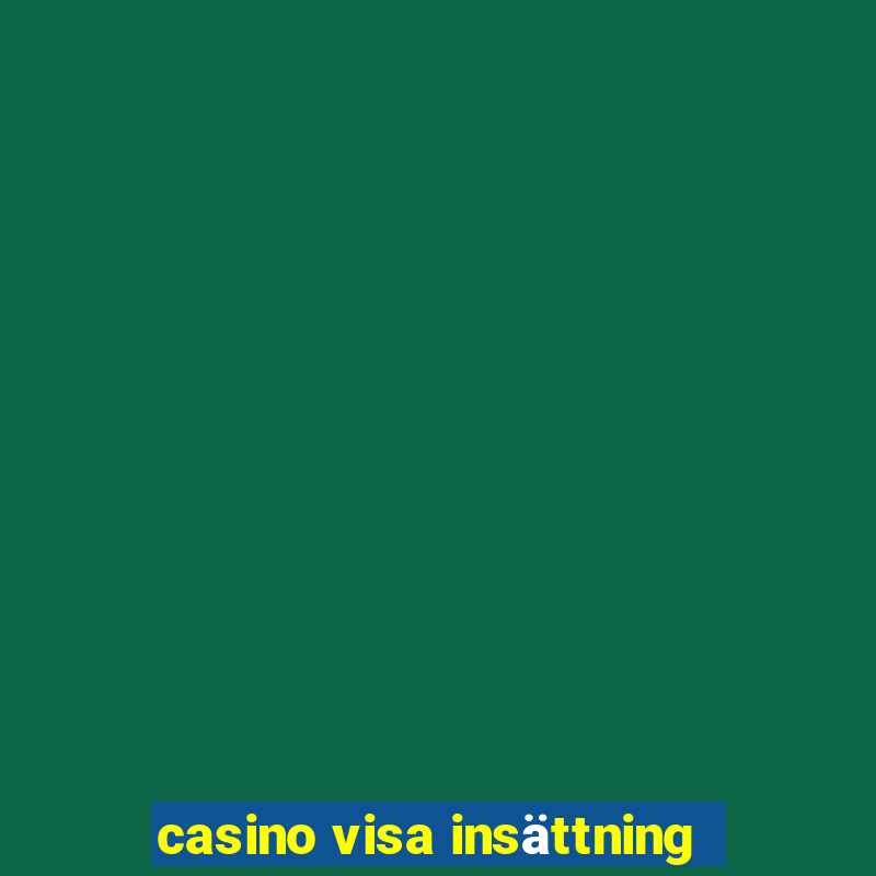 casino visa insättning