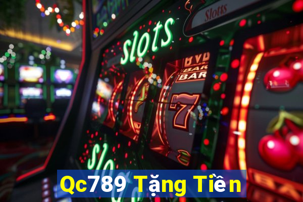 Qc789 Tặng Tiền